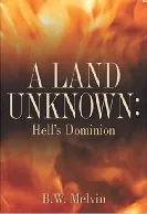 A Land Unknown — Hell’s Dominion — cover
