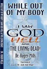 While Out of My Body I Saw God, Hell, and the Living Dead — cover
